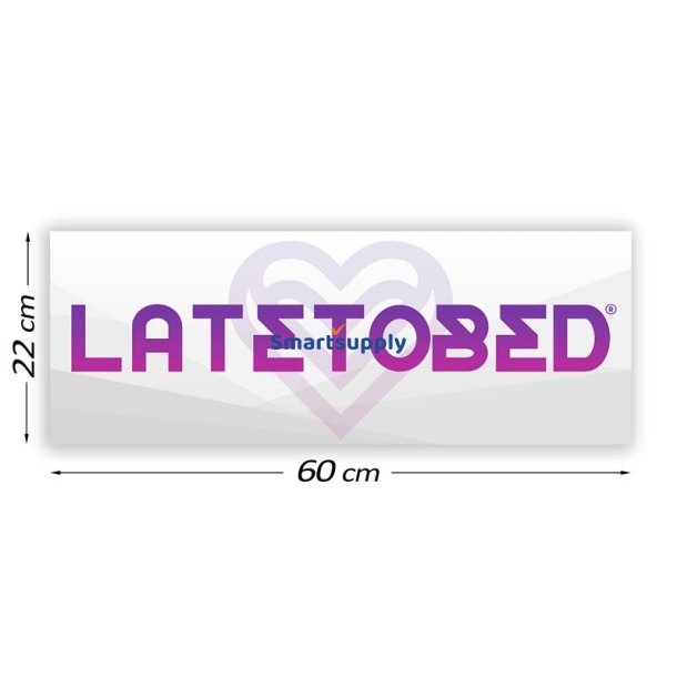 Promotional Sign Latetobed 60 cm x 22 cm